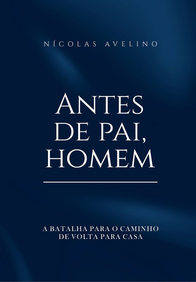 Capa do livro Antes de Pai, Homem, de Nícolas Avelino